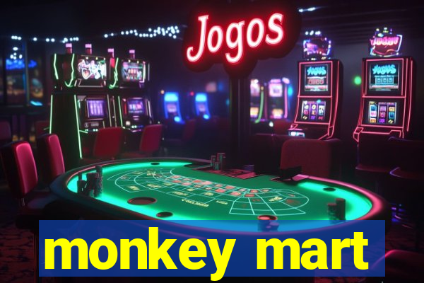 monkey mart